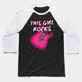 Female Electric Guitarist This Girl Rocks Baseball T-Shirt